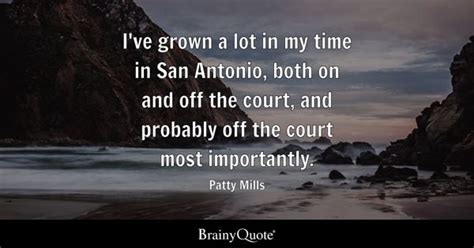 Patty Mills - I've grown a lot in my time in San Antonio...