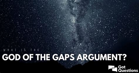 What is the God of the gaps argument? | GotQuestions.org