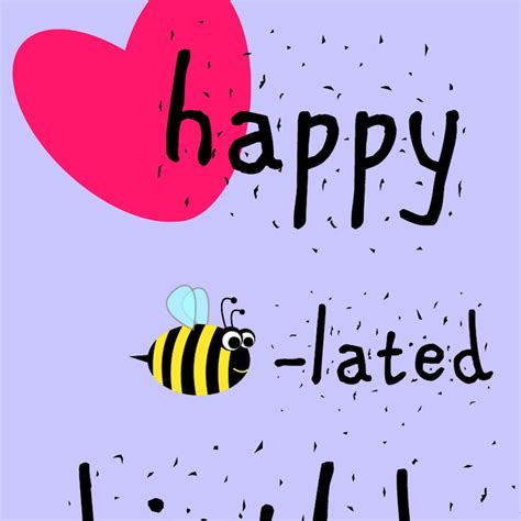 Belated Birthday Card With Pun and Cute Bee Illustration, Blank Card ...