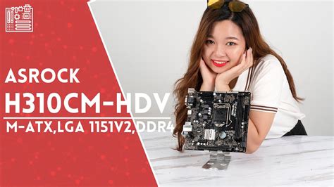 Mainboard ASROCK H310CM HDV | HANOICOMPUTER Quick Review - YouTube