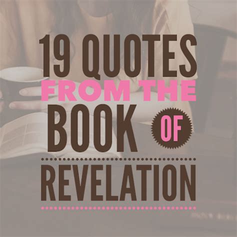 19 Quotes From The Book Of Revelation – End Time Bible Verses ...