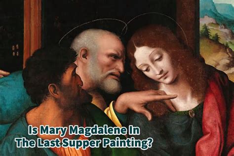 Is Mary Magdalene In The Last Supper Painting? | Anita Louise Art