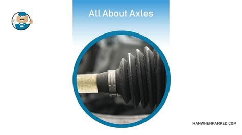 How Many Axles Does a Car Have and What Are the Types? - Ran When Parked - Car, Vehicle & Truck ...