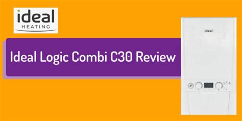 Ideal Logic C30 Combi Boiler Full Review & Guide | Boiler Central