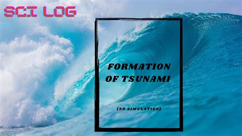 Formation of Tsunami (3D Simulation) - YouTube