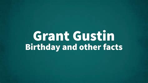 Grant Gustin - Birthday and other facts