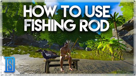 How To Use Fishing Rod In Ark? – FishHuntGear