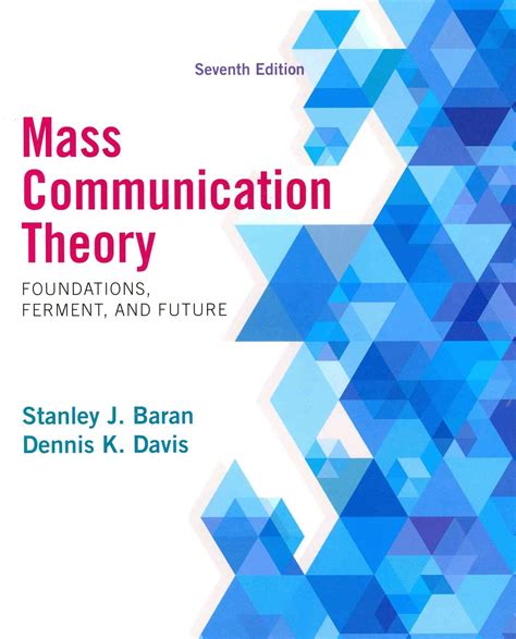 Mass Communication Theory: Foundations, Ferment, and Future (Paperback) | Overstock.com Shopping ...