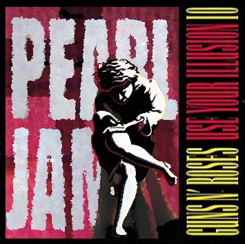 Pearl Jam x Guns n' Roses album cover I made; Use Your Illusion Ten : r/GunsNRoses