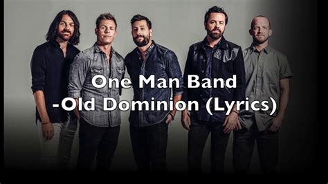 Old Dominion - One Man Band [Lyrics] - YouTube