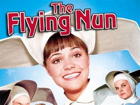 The Flying Nun ... The Flying Nun is an American sitcom produced by ...