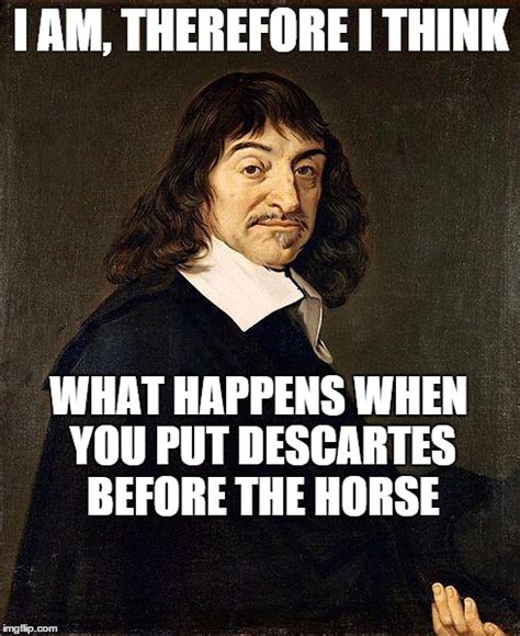 Rene Descartes - Imgflip