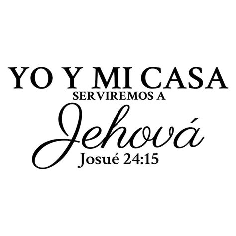 Yo Y Mi Casa Serviremos A Jehová Josue 24:15 Wall Decals Quote - Etsy