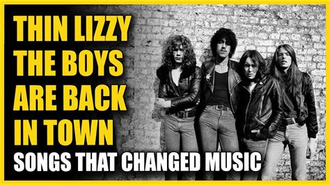 Songs That Changed Music: Thin Lizzy - The Boys Are Back In Town - YouTube