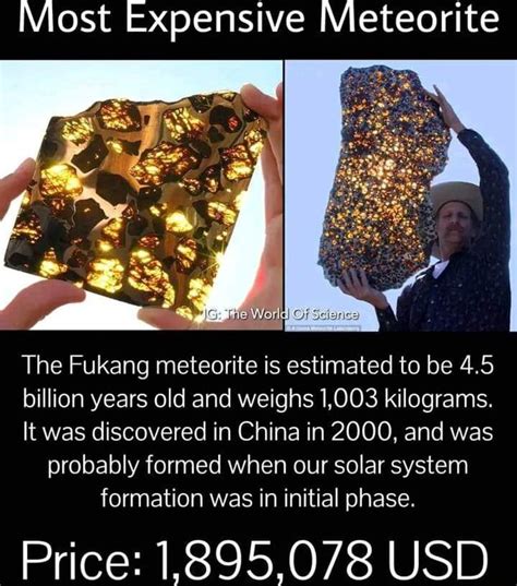 Most Expensive Meteorite The Fukang meteorite is estimated to be 4.5 ...