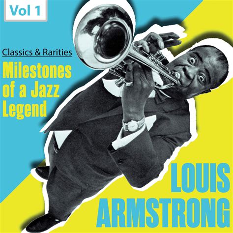 Louis Armstrong - Milestones of a Jazz Legend: Louis Armstrong, Vol. 1 ...