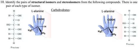 SOLVED: 10. Identify the pairs of structural isomers and stereoisomers from the following ...