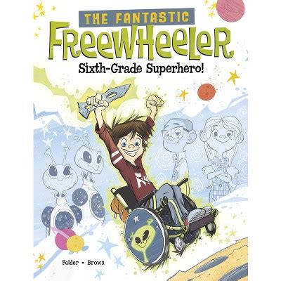 The Fantastic Freewheeler, Sixth-grade Superhero! - By Molly Felder : Target