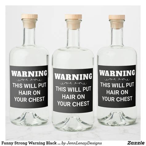 Funny Strong Warning Black White Bold Mens Liquor Bottle Label Liquor ...