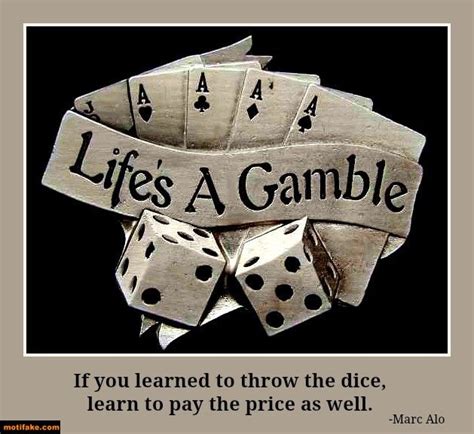 Life Is A Gamble Quotes. QuotesGram