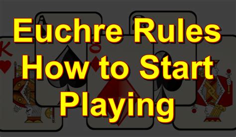 Euchre Rules – How to Start Playing