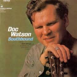 Doc Watson : Best Ever Albums