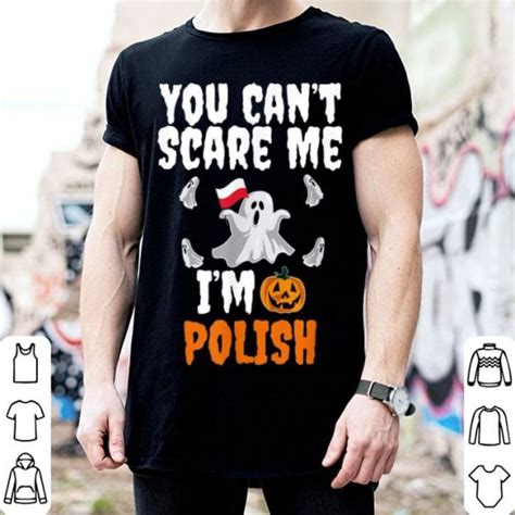 Premium Can't Scare Me I'm Polish Funny Scary Halloween Poland Gift shirt, hoodie, sweater ...