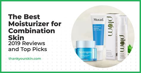 Best Moisturizer for Combination Skin – November 2024 Reviews and Top Picks