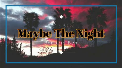 Maybe The Night by Ben and Ben - YouTube