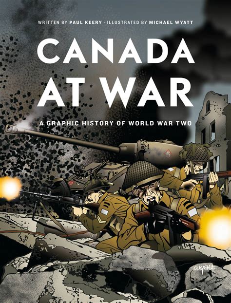 Canada at War: A Graphic History of WWII « O' Canada