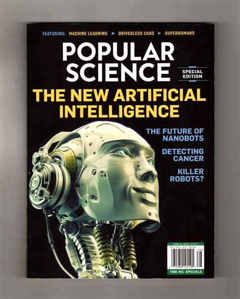 Popular Science Special Edition - The New Artificial Intelligence. 2016-17. AI, Robots, Nanobots ...