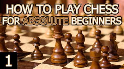 How To Play Chess For Absolute Beginners | Part 1 - YouTube