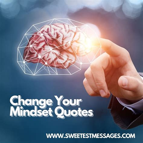 115 Change Your Mindset Quotes - Sweetest Messages