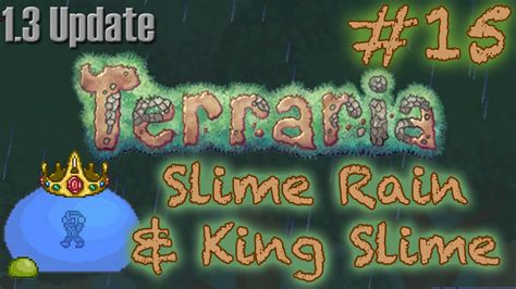 Terraria 1.3 - P.15 "Slime Rain and King Slime" - YouTube