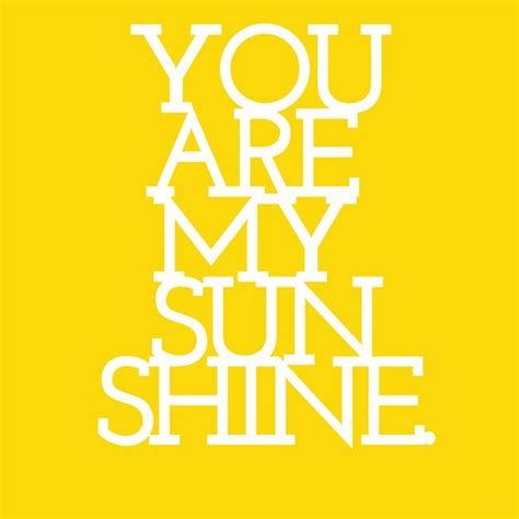 You Are My Sunshine | StarsApart | Flickr