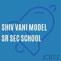 Shiv Vani Model Sr Sec School, New Delhi - Address, Reviews, Fees and Admissions 2024