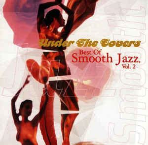 Best Of Smooth Jazz Vol. 2 Under The Covers (1998, CD) | Discogs