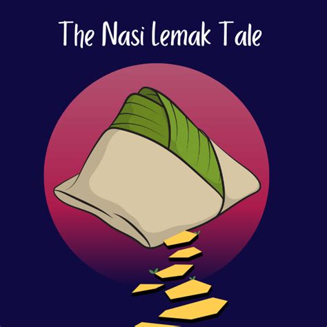 The Nasi Lemak Tale