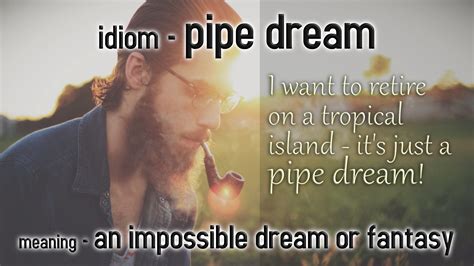 Idiom - Pipe Dream - Funky English