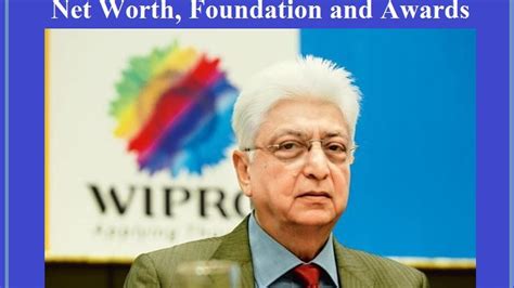 Azim Premji Biography: Family, Net Worth, Foundation and Awards