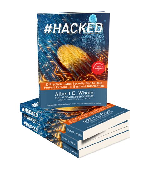 The Award Winning Book, #HACKED - 10 Practical Cyber Security Tips to Help Protect Personal or ...