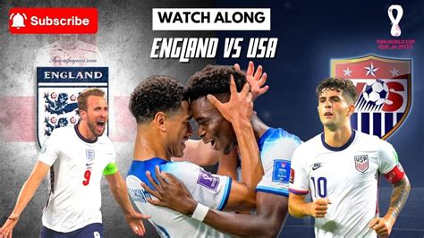 ENGLAND VS USA LIVE Watchalong | The Battle Of Football VS Soccer | FIFA World Cup LIVE - YouTube