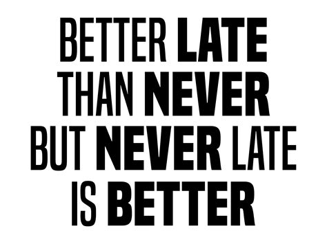 Short Quote Better Late Than Never Graphic by Blue Ocean · Creative Fabrica