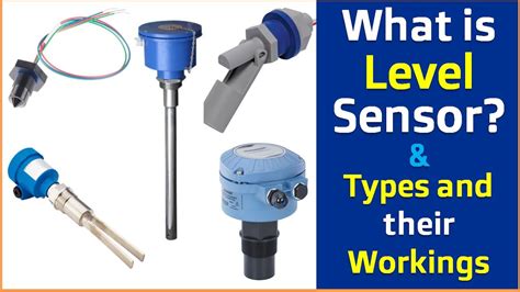 What is Level Sensors? || Different Types of Level Sensors and their ...