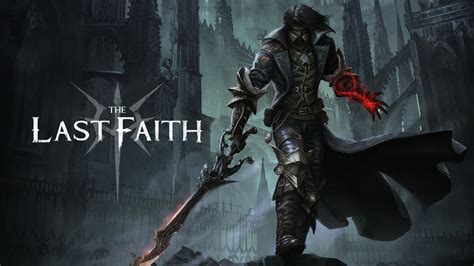 The Last Faith - Release Date Trailer - Gothic Metroidvania Soulslike ...