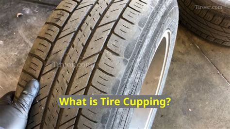 Tire Cupping: Causes, Symptoms, and Prevention (2023 Update)