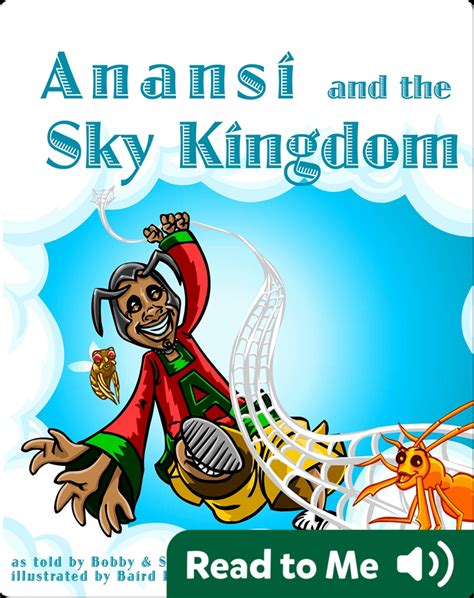 Anansi and the Sky Kingdom Book by Bobby Norfolk, Sherry Norfolk | Epic