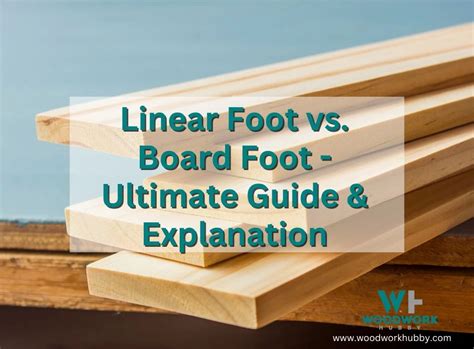 Linear Foot vs. Board Foot - Ultimate Guide & Explanation