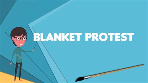 What is Blanket protest? Explain Blanket protest, Define Blanket ...