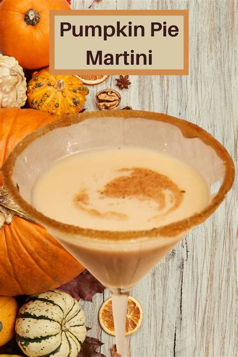 The BEST Festive And Sweet Pumpkin Pie Martini Recipe - Jenahoward | Recipe | Fall cocktails ...